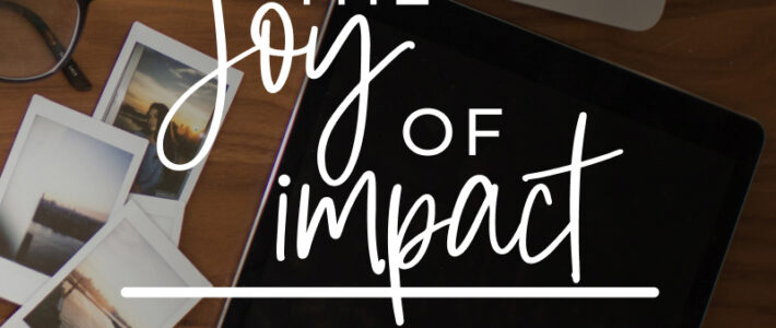The Joy of Impact